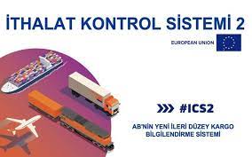 İthalat Kontrol Sistemi 2 (ICS2) Sürüm 3